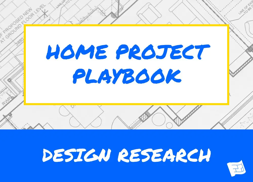 home project playbook design research