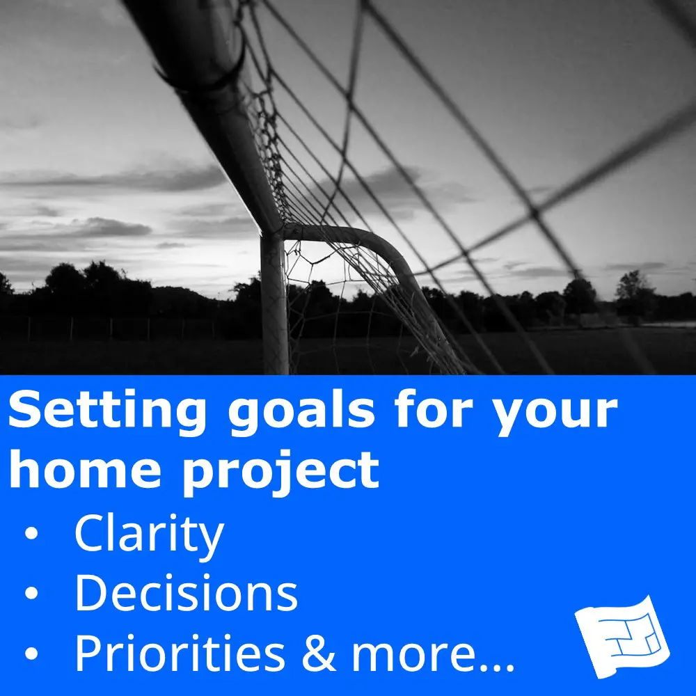 setting goals new build remodeling project