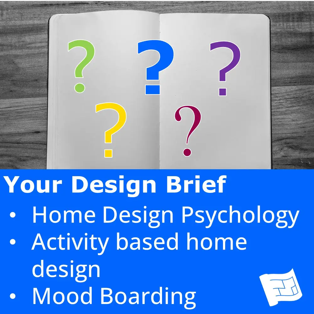 Your Design Brief New Build or Remodel